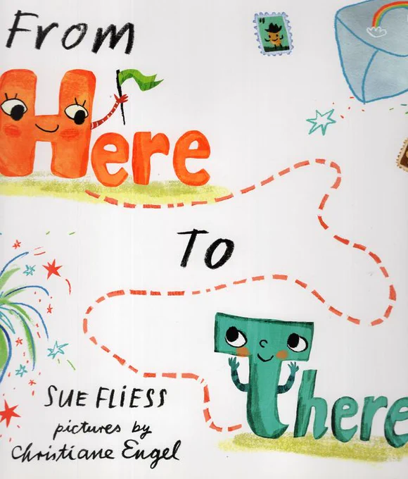 Children's picture book titled "From Here To There" by Sue Fliess, illustrated by Christiane Engel. The cover is an illustration of personified versions of the words "Here" and "There" with a dashed line between them indicating distance.