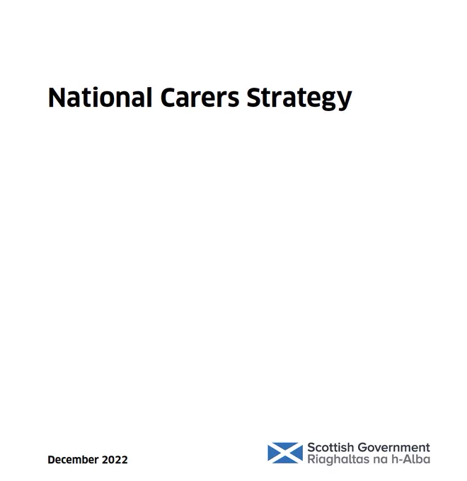 Front cover of a report which reads - National Carers Strategy, December 2022, Scottish Government 