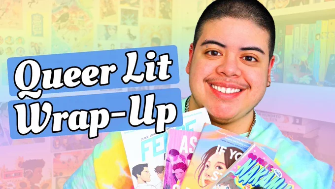 Thumbnail from Adri's latest video. In the photo, they're smiling and holding up four books fanned out in an arc in front of their chest. From left to right, the titles are as follows: "Fence: Rise," "As You Walk on By," "If You Still Recognise Me," and "Go For It Again, Nakamura!" Adri is wearing a pastel rainbow tie-dye shirt, a silver chain necklace, a silver hoop earring in their left ear, a silver studded barbell in their right eyebrow, and a silver ear cuff on their right ear. The background of the photo has been edited to look like a pastel rainbow ombre gradient. The thumbnail text on the left side of the picture says "Queer Lit Wrap-Up" and is overlaid on top of a light blue background. End ID.