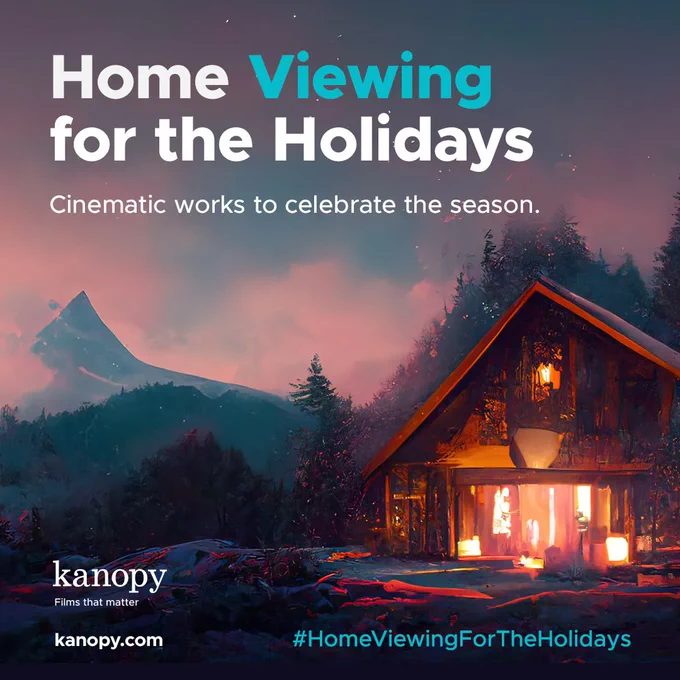 Text says: Home viewing for the holidays/ cinematic works to celebrate the season. The image features a cabin with a warm glow on a snowy mountainside. 
