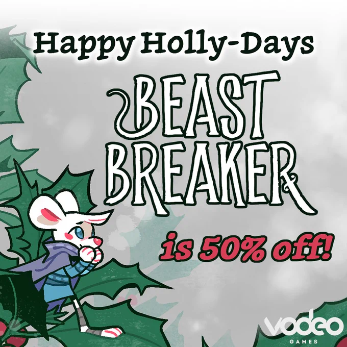 Skipper, our Beast Breaker mouse protagonist is standing on a holly, blushing and looking at the text saying "Happy Holly-Days, Beast Breaker is 50% off!". 