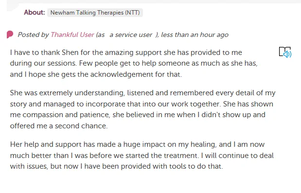 I have to thank Shen for the amazing support she has provided to me during our sessions. Few people get to help someone as much as she has, and I hope she gets the acknowledgement for that.

She was extremely understanding, listened and remembered every detail of my story and managed to incorporate that into our work together. She has shown me compassion and patience, she believed in me when I didn't show up and offered me a second chance.

Her help and support has made a huge impact on my healing, and I am now much better than I was before we started the treatment. I will continue to deal with issues, but now I have been provided with tools to do that.