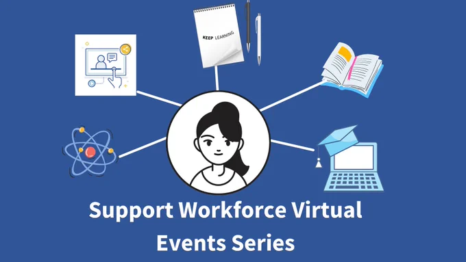 Support Workforce Virtual Event Series