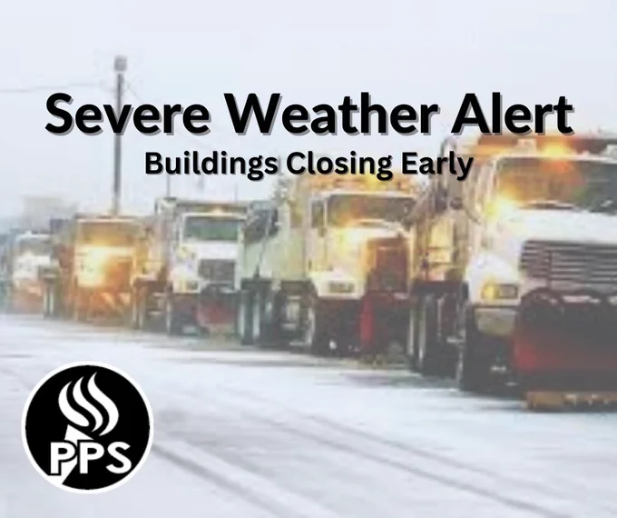 PPS logo with snow plows. Buildings closing early. 