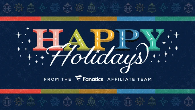Happy Holidays from the Fanatics Affiliate Team