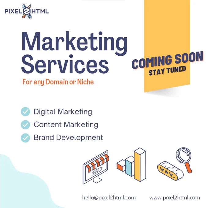 Pixel2HTML is launching its Marketing Services Soon.Marketing services include Digital Marketing, Content Marketing, and Brand Development.