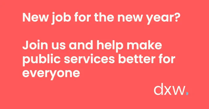 New job for the new year? Join us and help make public services better for everyone