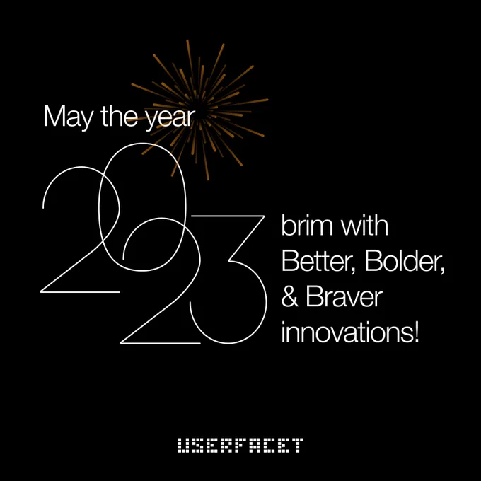 May the year 2023 brim with better, bolder, and braver innovations!

#Userfacet wishes you all a very happy new year!

#HappyNewYear #happynewyear2023