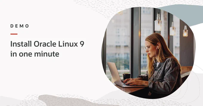 Install Oracle Linux 9 in one minute