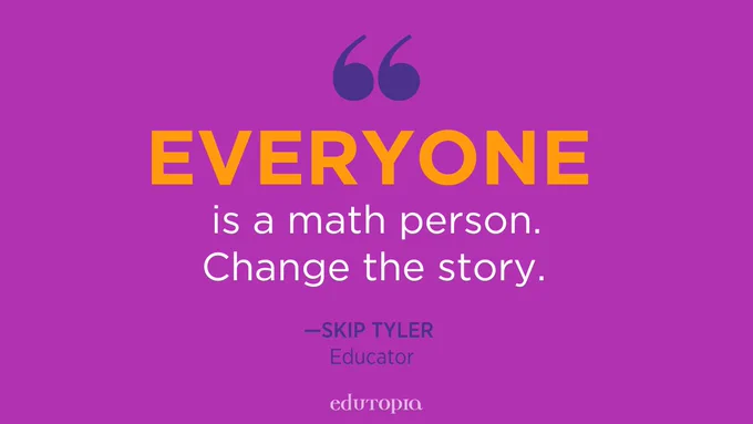 Everyone is a math person. Change the story.
