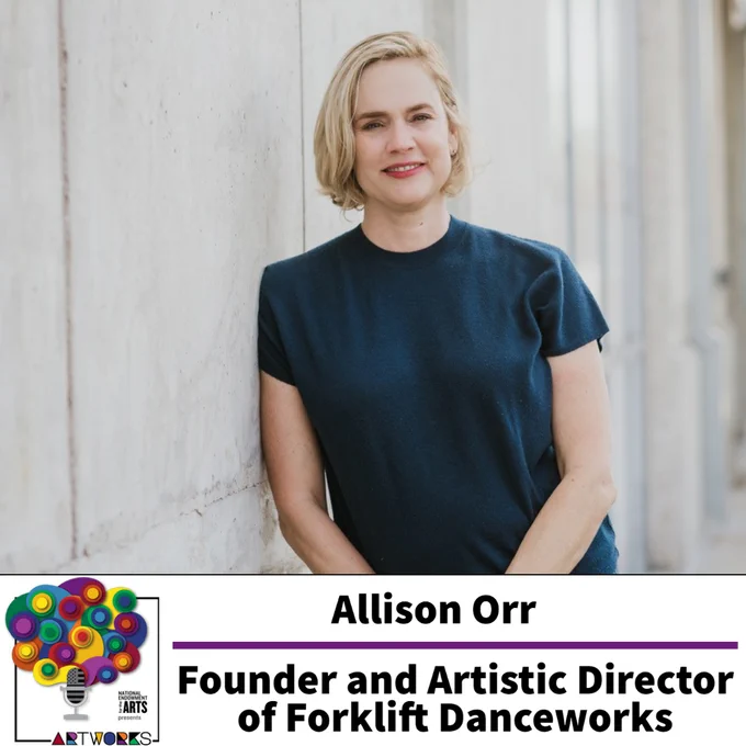 A white woman with blonde hair in a blue tshirt smiling towards the camera. Chyron reads Allison Orr founder and artistic director of Forklift Danceworks and features the Artworks podcast logo.