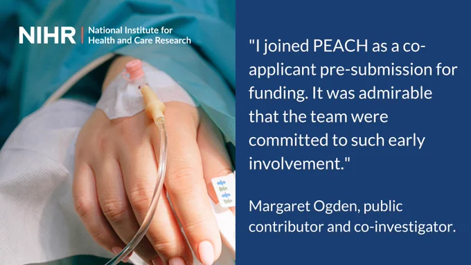 “I joined PEACH as a co-applicant pre-submission for funding. It was admirable that the team were committed to such early involvement.” - Margaret, co-applicant