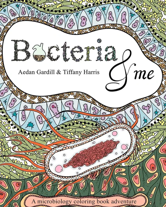 Cover image of the coloring book titled "Bacteria & Me" by Aeden Gardill and Tiffany Harris.