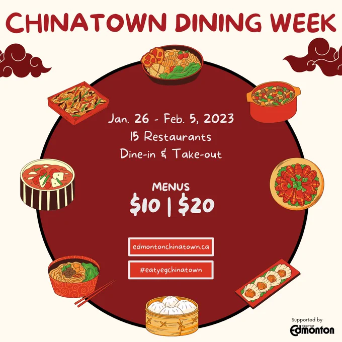 Poster for Chinatown Dining Week, running January 26 - February 5, 2023. 15 restaurants will offer $10 and $20 menus for dine-in and/or take-out. Website is edmontonchinatown.ca.