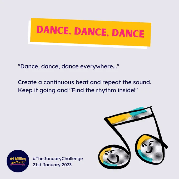 A graphic reading “"Dance, dance, dance everywhere..." Create a continuous beat and repeat the sound. Keep it going and "Find the rhythm inside!"