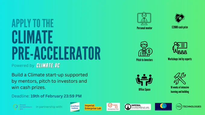 Apply to the climate pre-accelerator (powered by CLIMATE.VC). Build a climate start-up supported by mentors, pitch to investors and win cash prizes. Deadline 19 February at 23.59.