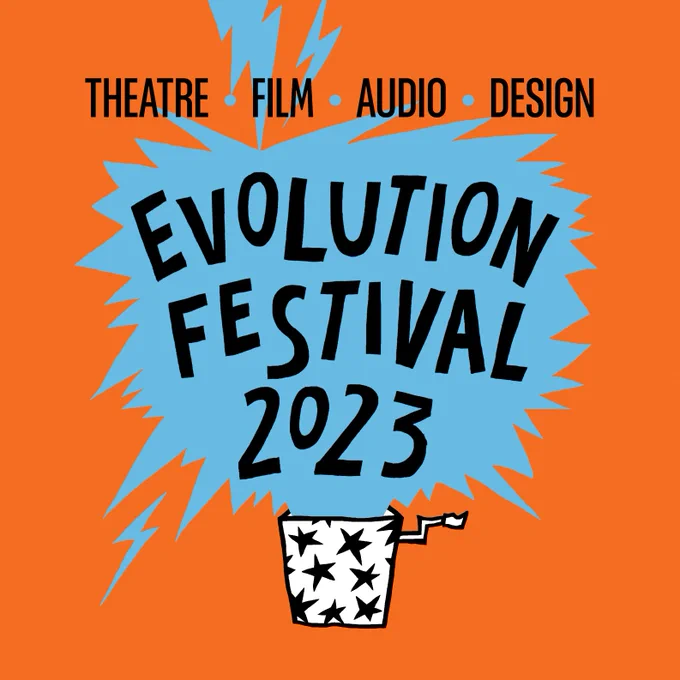 A jack in the box with stars exploding with a graphic text saying 'Evolution Festival 2023' on a light blue cloud like form against an orange background. On the top it also says Theatre, Film, Audio, and Design.