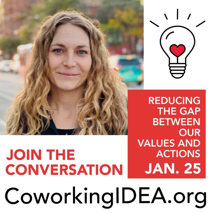 This image features a headshot of Ashley Proctor and the IDEA Project lightbulb logo. The overlay text reads CoworkingIDEA.org, reduce the gap between your actions and values, and join the IDEA conversation on January 25th.