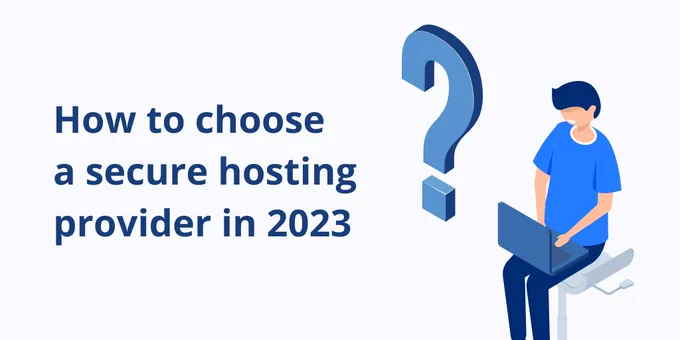 How to choose a secure hosting provider in 2023?