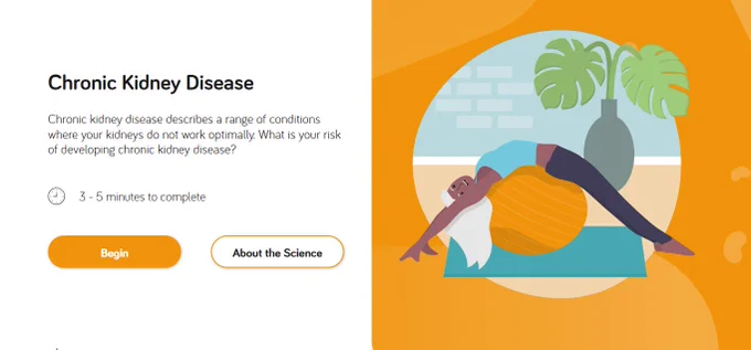 Chronic kidney disease describes a range of conditions where your kidneys do not work optimally. What is your risk of developing chronic kidney disease?