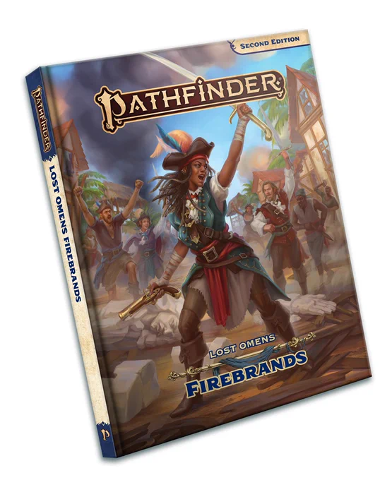 Pathfinder Lost Omens: Firebrands hardcover showing a female-presenting rebel pirate.