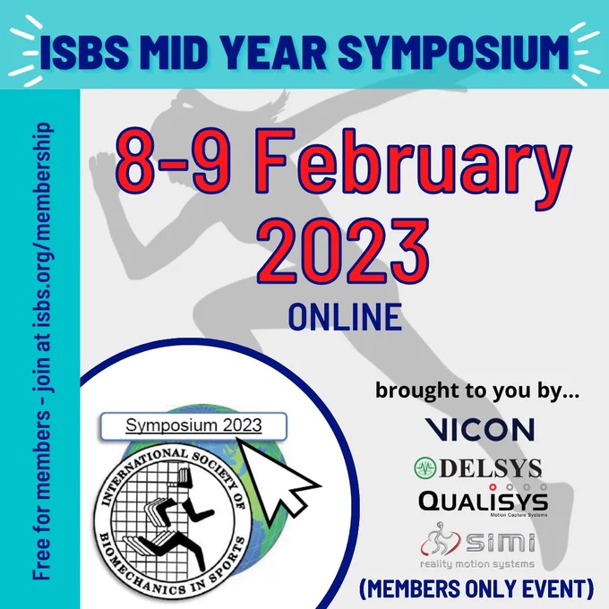 ISBS Mid Year Symposium
8-9 February 2023
Online
Free for members - join at isbs.org/membership
Brought to you by Vicon, Delsys, Qualisys, and Simi
(Members only event)