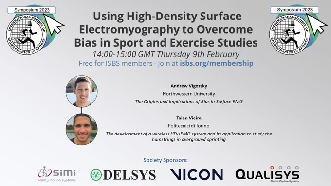 Andrew Vigotsky - The Origins and Implications of Bias in Surface EMG
Taian Vieira - The development of a wireless HD-sEMG system and its application to study the hamstrings in overground sprinting
