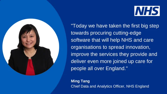 Picture of Ming Tang, Chief Data and Analytics Officer, NHS England. Accompanying quote "Today we have taken the first big step towards procuring cutting-edge software that will help NHS and care organisations to spread innovation, improve the services they provide and deliver even more joined up care for people all over England."