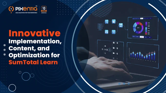 Innovative Implementation, Content, and Optimization for SumTotal Learn http://pixentia.com/services/cloud-transformation/sumtotal