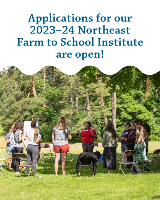 Headline: Applications for our 2023–24 Northeast Farm to School Institute are open! Image: Educators gather at a recent summer kickoff retreat, learning together on the shores of Lake Champlain.