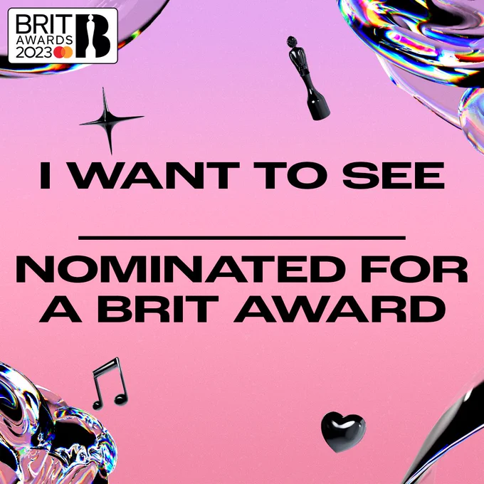 A graphic that says 'I want to see *blank* nominated for a BRIT Award'