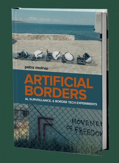 Book cover for "Artificial Borders: AI, Surveillance, and Border Tech Experiments" by Petra Molnar showing policing equipment and graffiti stating "movement of freedom" by Kenya-Jade Pinto