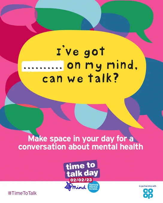 Multicoloured speech bubbles make up most of the graphic, with the main one having the following words in it: "I've got *blank* on my mind, can we talk?"

Words underneath read: "Make space in your day for a conversation about mental health"