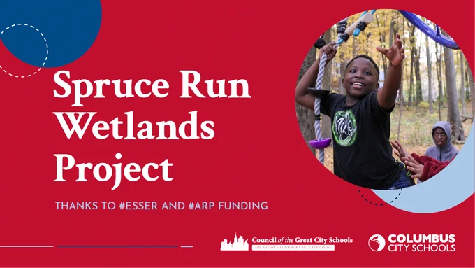 Spruce Run Wetlands Project - thanks to ESSER and ARP funding
