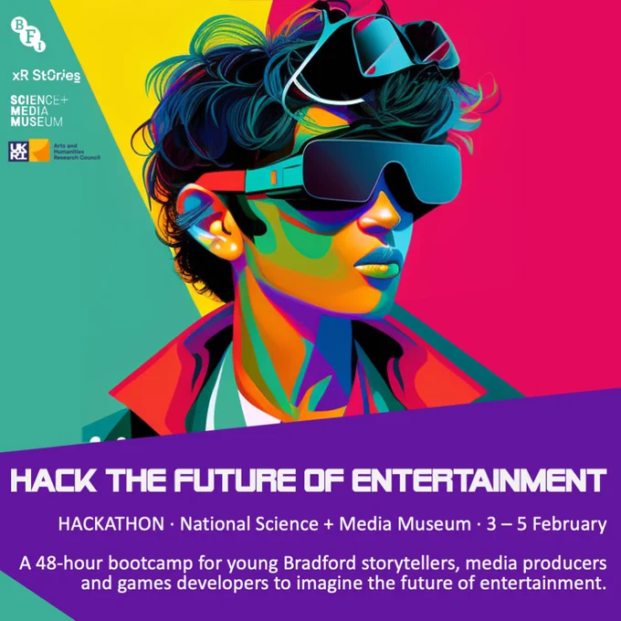 Colourful AI-generated image of a non-gender-specific person wearing some sort of headset or smartglasses. The text reads, 'HACK THE FUTURE OF ENTERTAINMENT' with details for a hackathon at the National Science and Media Museum, 3-5 February: 'A 48-hour bootcamp for young Bradford storytellers, media producers and games developers to imagine the future of entertainment.'
