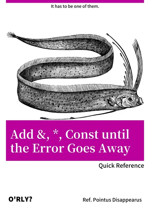 Portada de libro que pone: Add &,*,const until the error goes away