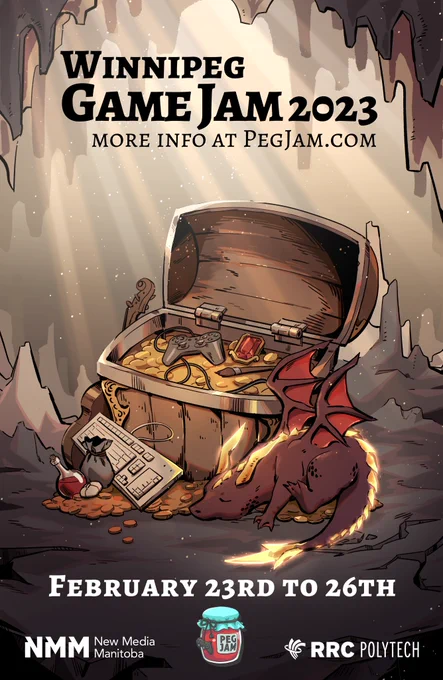 Foreground consists of an open treasure chest full of coins with a video game controller, gem and paint brush on top. To the right of the chest is a sleeping dragon. To the right a musical instrument. In front a potion, pouch and computer keyboard. Chest is resting on a bed of coins. Background is a cave/cavern with stalactites and stalagmites. Title describes "Winnipeg Game Jam 2023" Subtitle: More info at PegJam.com. The date at the bottom reads "February 23rd to 26th". Three logos across the bottom edge including "NMM New Media Manitoba, PegJam and RRC Polytech"