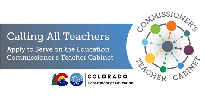 Calling all teachers Apply to serve on the education commissioner's teacher cabinet Colorado Department of Education Commissioner's Teacher Cabinet