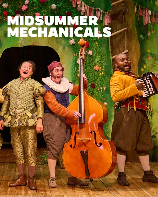 A group of actors, wearing doublets, hose and ruffs, sing and play instruments. Text reads: Midsummer Mechanicals.