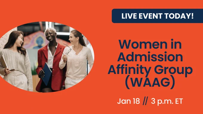 Live Event! Women in Admission Affinity Group January 18 at 3 p.m. Eastern Time