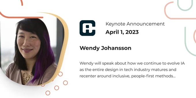 #IAC23 Keynote speaker Wendy Johansson will speak about how we evolve IA as the entire design in tech industry matures