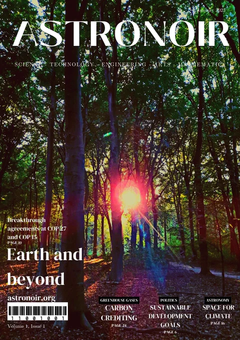  A picture of the sun going through the trees in Haagse Bos in the Hague in the Netherlands. This is the cover of the first issue of AstroNoir magazine, Earth and beyond. The cover titles include loss and damage, and biodiversity conversations at COP 27 and COP 15, respectively. Additionally, there are titles written about carbon crediting, sustainable development goals and the use of space for Earth observations. 