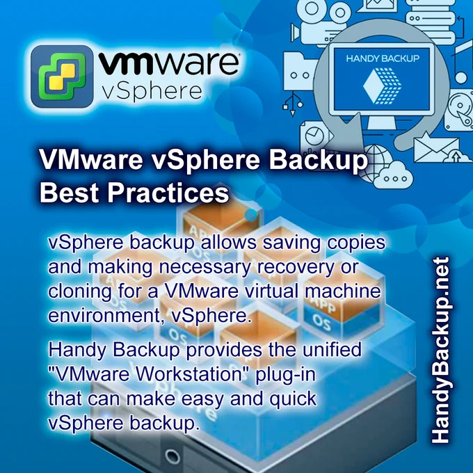 VMware vSphere Backup Best Practices -> Handybackup.net