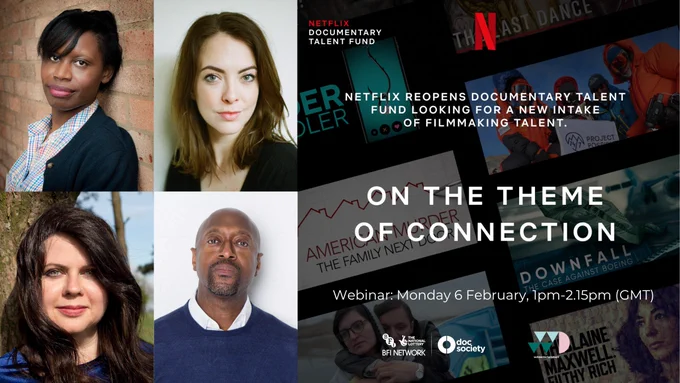 Two colour images side by side. First on left is a clockwise grid with head shots of panellists. Clockwise from top left: Shanida Scotland, Elisabeth Hopper, Lindsey Dryden and Jason Osborne Image 2 on right: Graphic with logos of Netflix Documentary Talent Fund titled: "On the Theme of Connection"