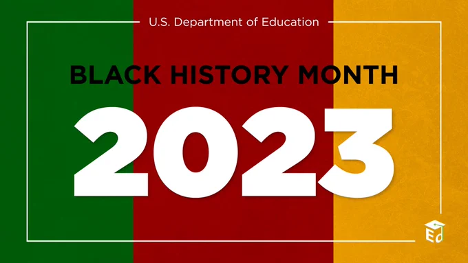 Green, red, & yellow blocks of color with bold text that reads, "U.S. Department of Education Black History Month 2023."