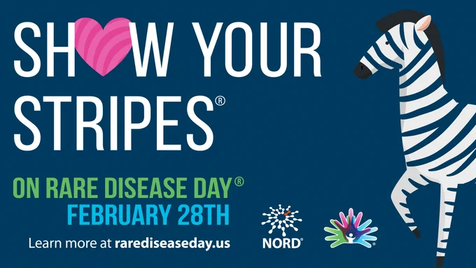 Blue zebra striped background with text reading, "Show Your Stripes On Rare Disease Day February 28th" and "Learn more at rarediseaseday.us" with NORD and Rare Disease Day logos and cartoon zebra on right.