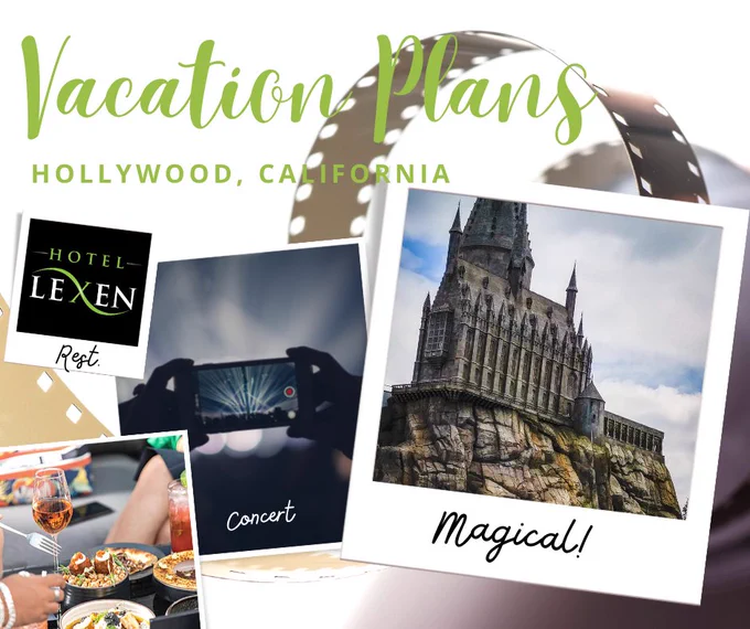 Vacation Plans Hollywood, California: polaroid photos of Lexen Hotel North Hollywood logo, Concert, Hogwarts Castle and wine and food.