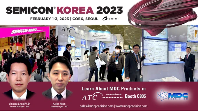 Learn About MDC Precision Products in ATC Booth C805 Hall C in Seoul COEX at SEMICON Korea 2023!

Image: Collage of pictures in ATC booth & exhibit hall on Day 1 of SEMICON Korea. Includes SEMICON Korea event info, tornado swirl graphic & MDC GM & ATC Sales Manager photos.

There are still 2 more days to meet with #TeamMDC in #ATC booth C805 in Hall C of #Seoul #COEX at #SEMICONKorea203!

We look forward to connecting & sharing with you how #MDC #PrecisionEngineered #PrecisionManufactured products can help address your most demanding #semiconductor challenges.

#SEMICONKorea: https://www.semiconkorea.org
#COEXSeoul Hall C Expo Floor Plan: https://expo.semi.org/korea2023/Public/EventMap.aspx?ID=23709&ShAvailable=1&Thumbnail=1&LangID=1

#precision #purity #performance #PrecisionEngineering #PrecisionManufacturing #semiconductor #Collaboration #DrivingTechnologyInnovation #SEMI #ForwardAsOne

#MDCPrecision #EnablingSciencetoChangetheWorld
https://www.mdcprecision.com/company/events