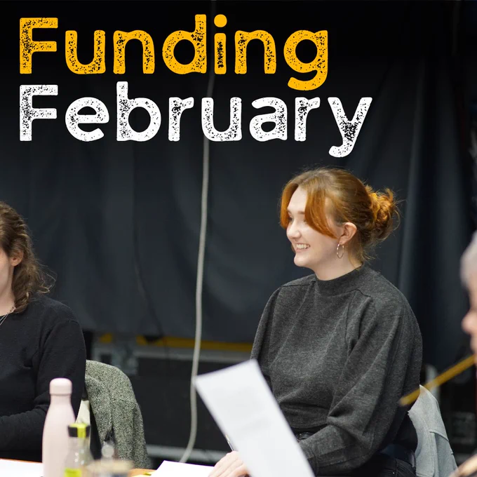Photo of chief executive Emma Ruse in rehearsals with text ‘Funding February’ in yellow and white.