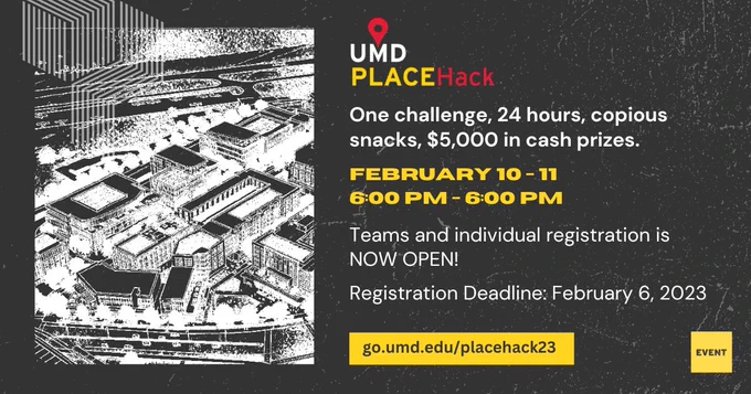 Event flyer for UMD PLACEHack 2023 on a dark gray background. The event details are presented in white and yellow text. PLACEHack will take place February 10-11 and $5000 in cash prizes will be awarded.